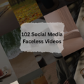 102 Social Media Faceless Videos